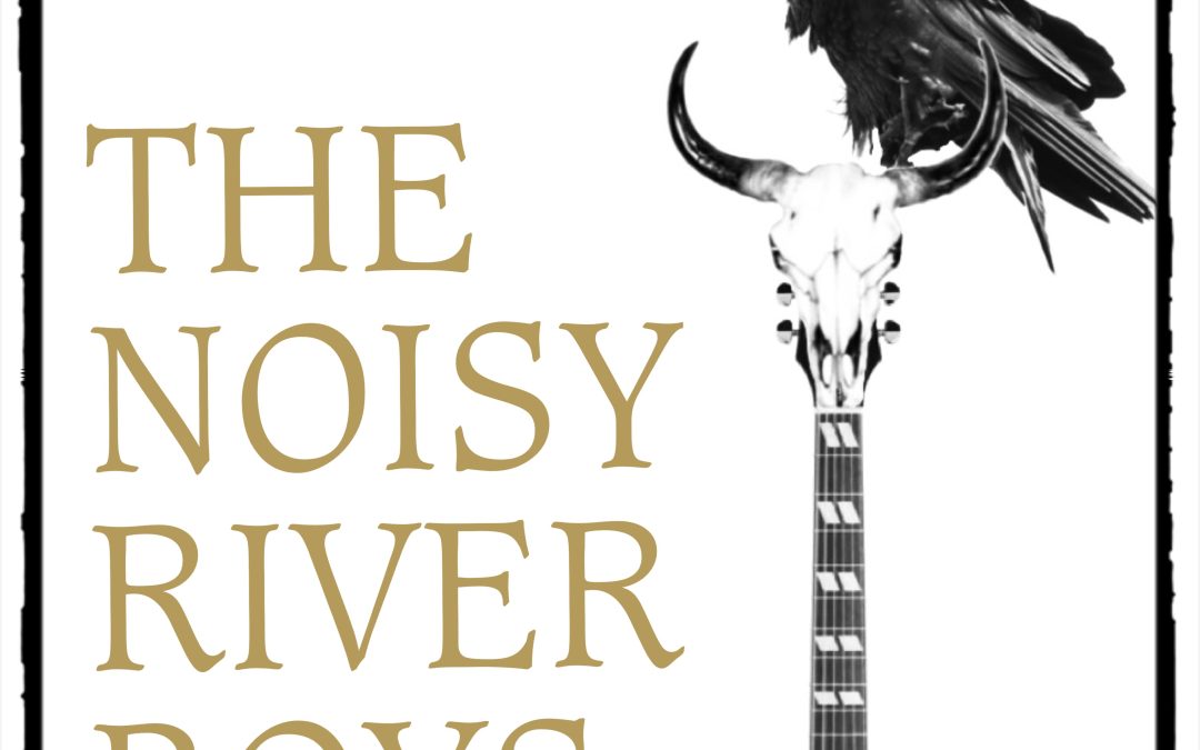 The Noisy River Boys
